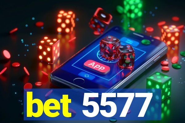 bet 5577